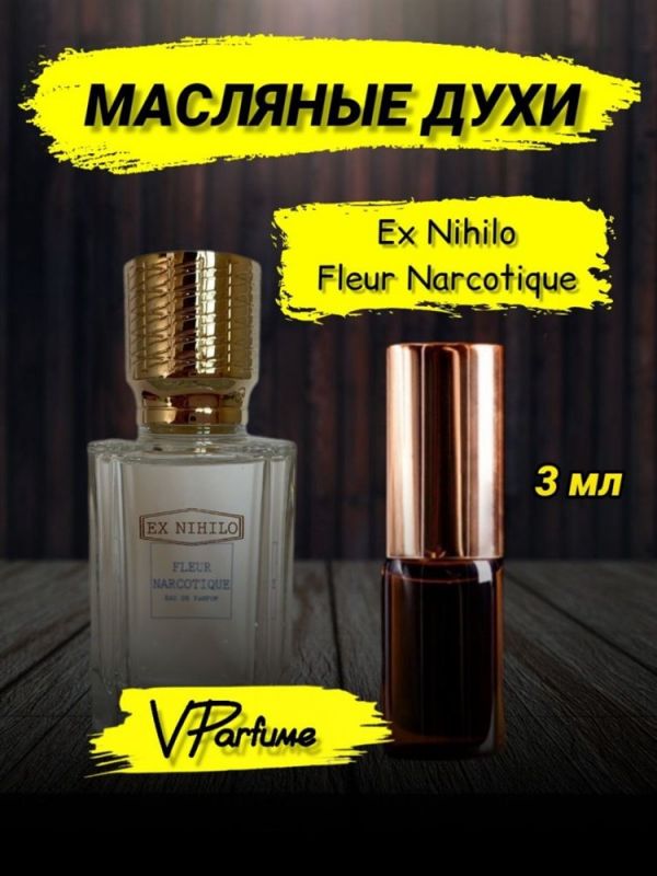 Fleur drug perfume Ex Nihilo Fleur Narcotique (3 ml)